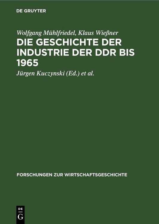 Produktbild: Die Geschichte der Industrie der DDR bis 1965