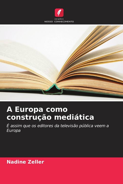 Produktbild: A Europa como constru&ccedil;&atilde;o medi&aacute;tica