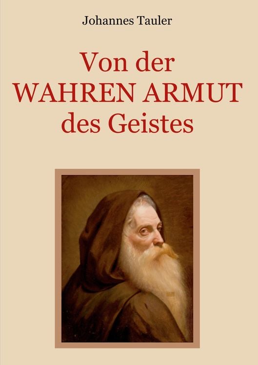 Bild vom Artikel Von der wahren Armut des Geistes oder der höchsten Vollkommenheit des Menschen vom Autor Johannes Tauler