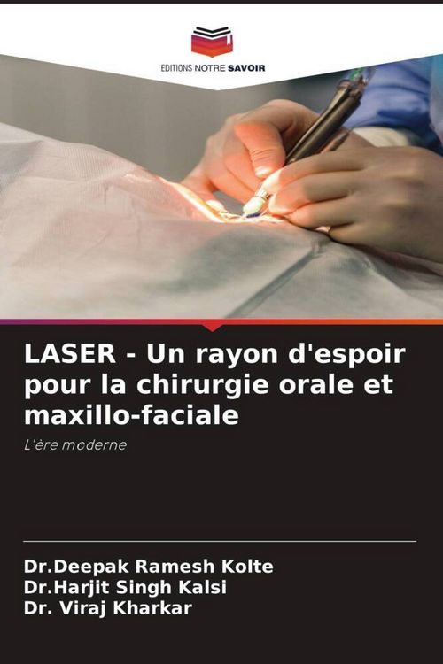 Produktbild: LASER - Un rayon d'espoir pour la chirurgie orale et maxillo-faciale