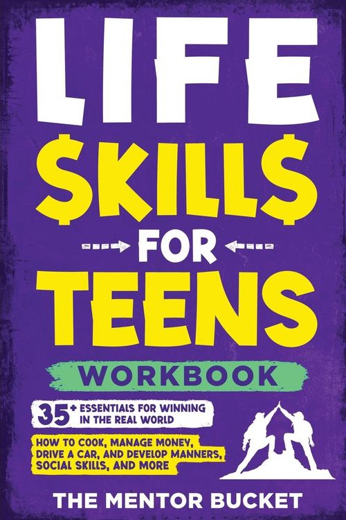 Produktbild: Life Skills for Teens Workbook - 35+ Essentials for Winning in the Real World | How to Cook, Manage Money, Drive a Car, and Develop Manners, Social Sk