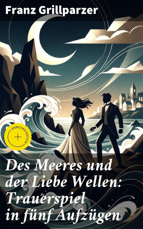 Produktbild: Des Meeres und der Liebe Wellen: Trauerspiel in f&uuml;nf Aufz&uuml;gen