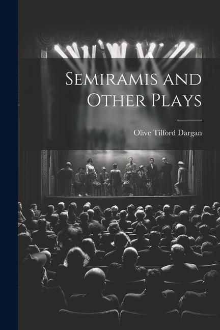 Produktbild: Semiramis and Other Plays