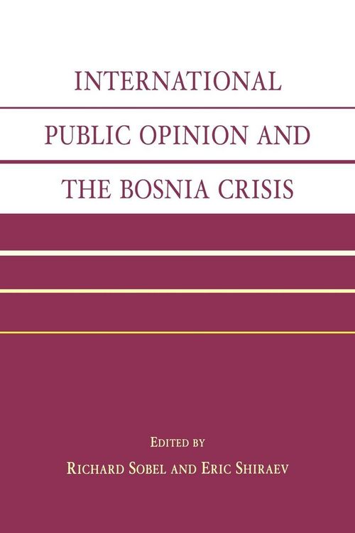 Produktbild: International Public Opinion and the Bosnia Crisis