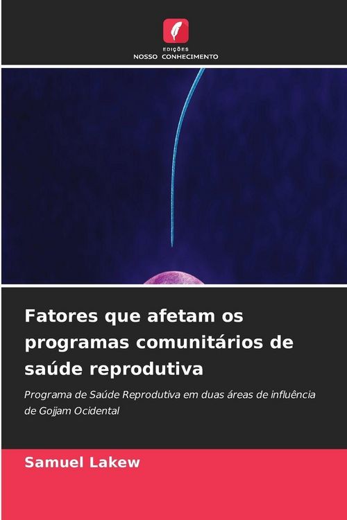 Produktbild: Fatores que afetam os programas comunit&aacute;rios de sa&uacute;de reprodutiva