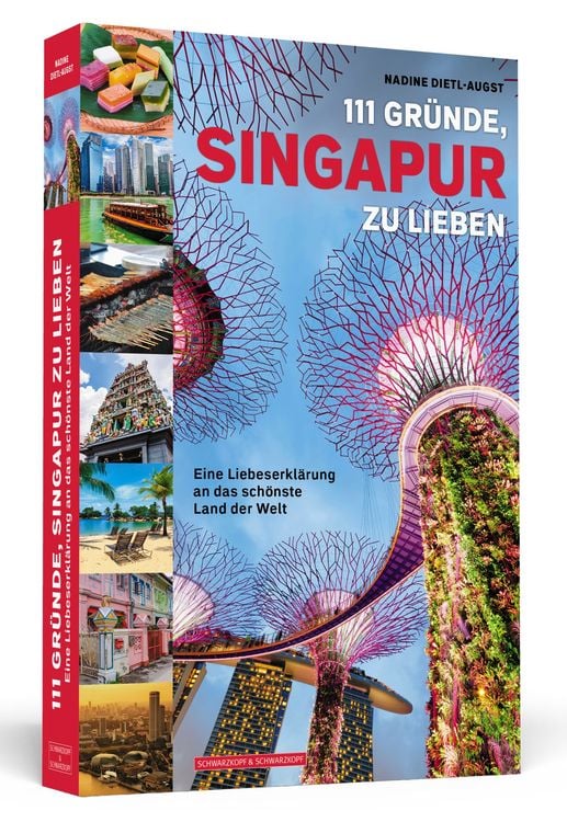 Bild vom Artikel 111 Gründe, Singapur zu lieben vom Autor Nadine Dietl-Augst
