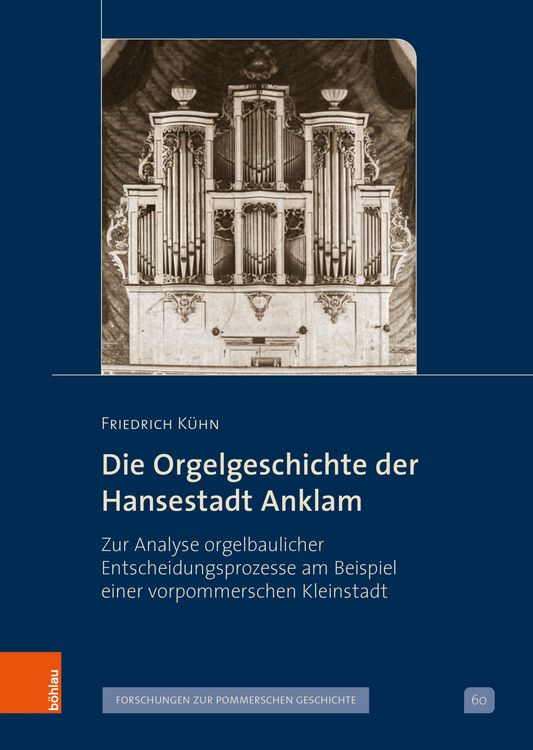 Produktbild: Die Orgelgeschichte der Hansestadt Anklam