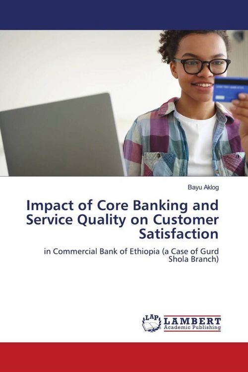 Produktbild: Impact of Core Banking and Service Quality on Customer Satisfaction