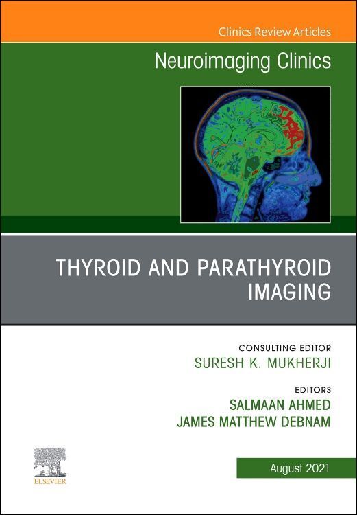 Produktbild: Thyroid and Parathyroid Imaging, an Issue of Neuroimaging Clinics of North America