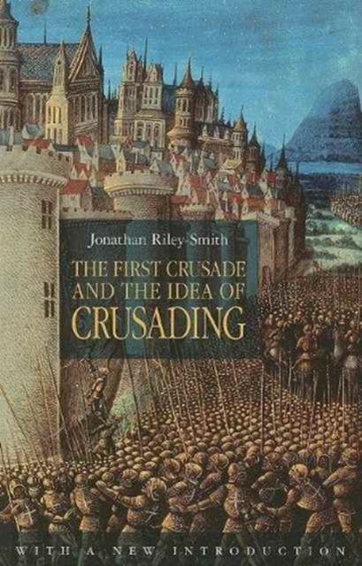 Produktbild: The First Crusade and the Idea of Crusading