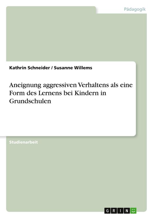 Produktbild: Aneignung aggressiven Verhaltens als eine Form des Lernens bei Kindern in Grundschulen