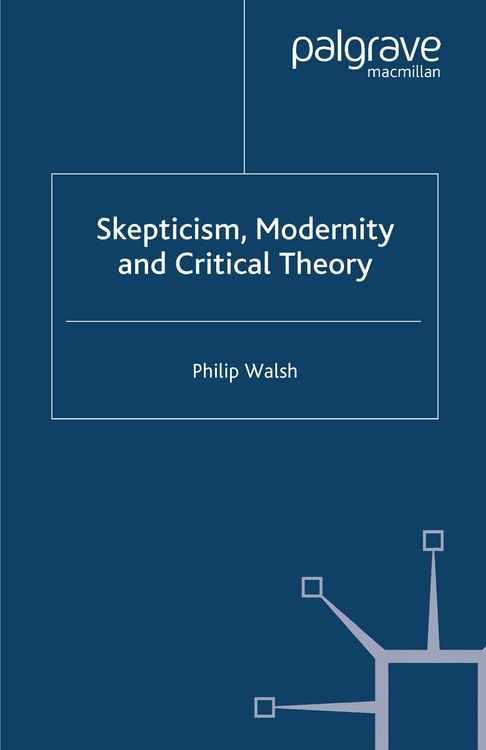Produktbild: Skepticism, Modernity and Critical Theory