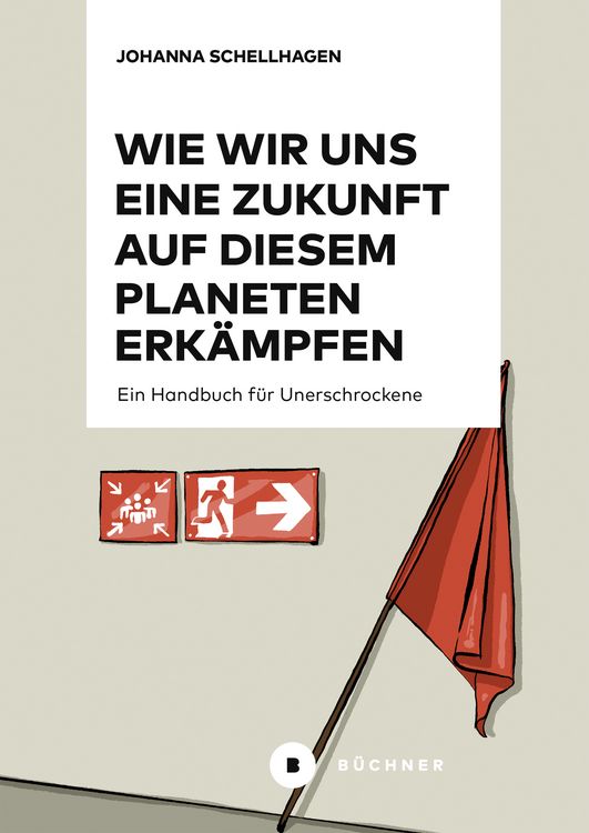 Produktbild: Wie wir uns eine Zukunft auf diesem Planeten erk&auml;mpfen