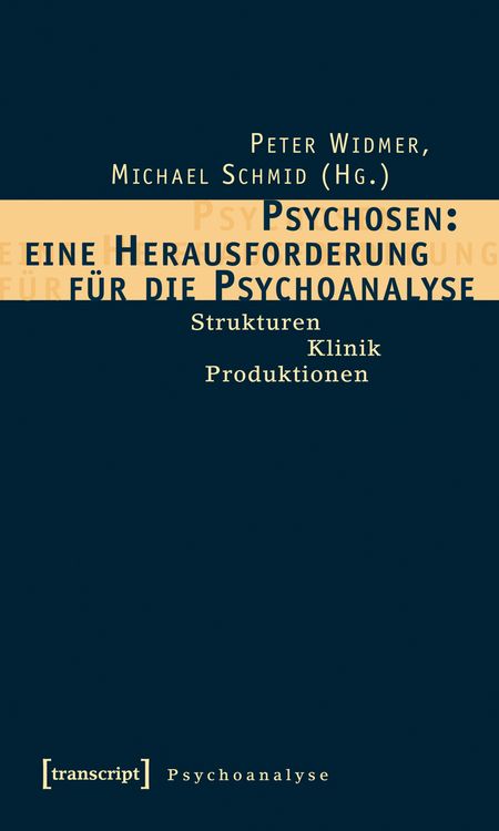 Produktbild: Psychosen: eine Herausforderung f&uuml;r die Psychoanalyse