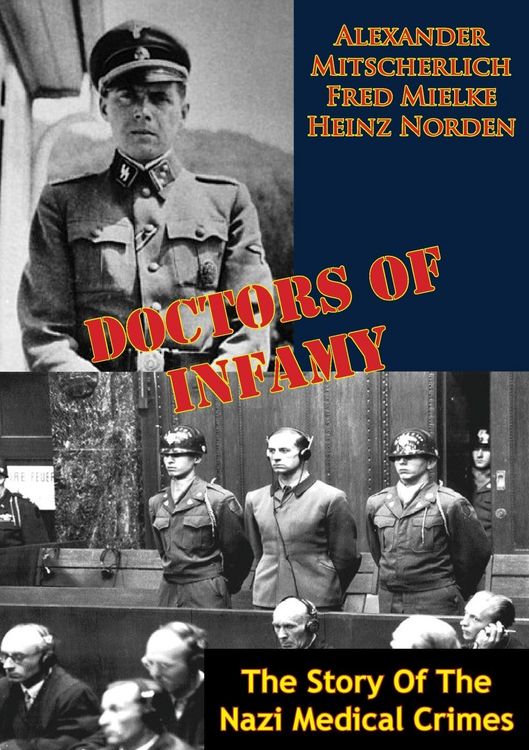 Produktbild: Doctors Of Infamy: The Story Of The Nazi Medical Crimes