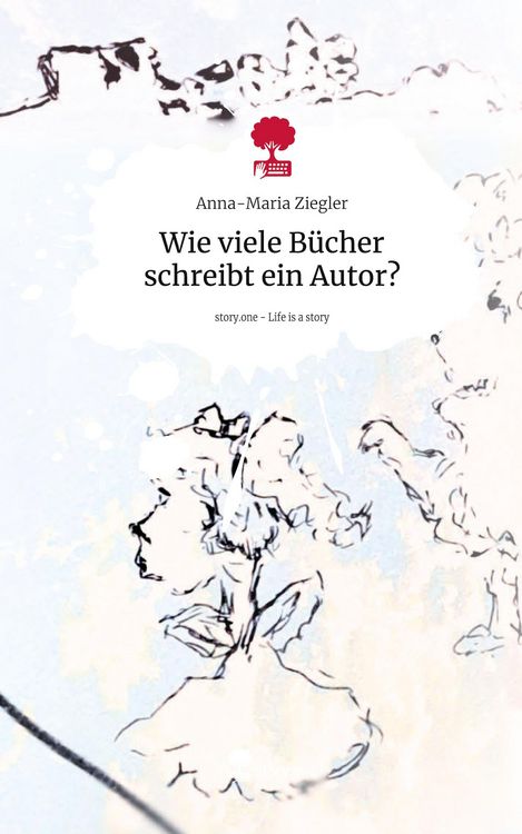 Produktbild: Wie viele B&uuml;cher schreibt ein Autor?. Life is a Story - story.one