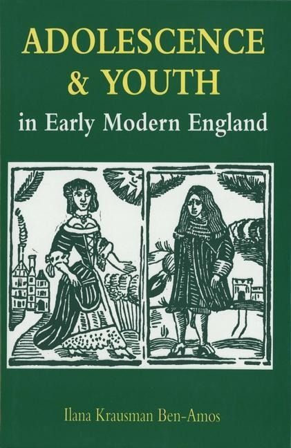 Produktbild: Ben-amos, I: Adolescence and Youth in Early Modern England