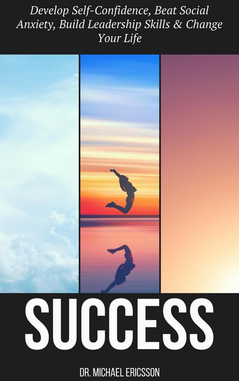 Produktbild: Success: Develop Self-Confidence, Beat Social Anxiety, Build Leadership Skills & Change Your Life