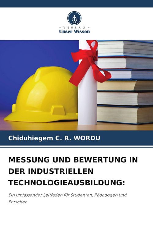 Produktbild: MESSUNG UND BEWERTUNG IN DER INDUSTRIELLEN TECHNOLOGIEAUSBILDUNG: