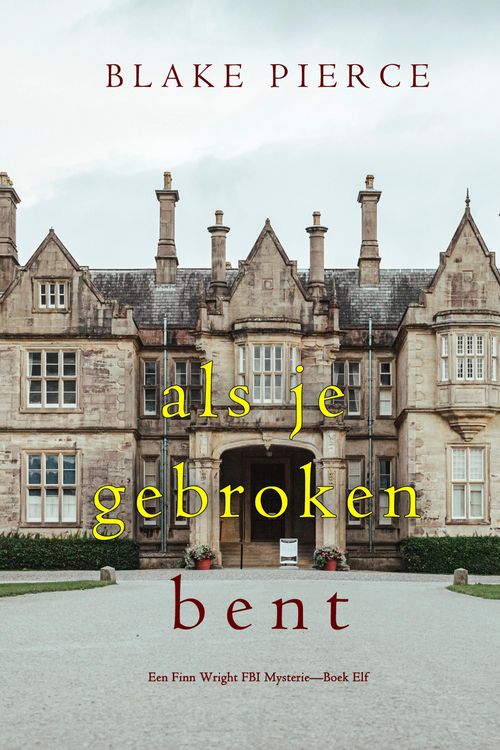 Produktbild: Als je gebroken bent (Een Finn Wright FBI Mysterie-Boek Elf)
