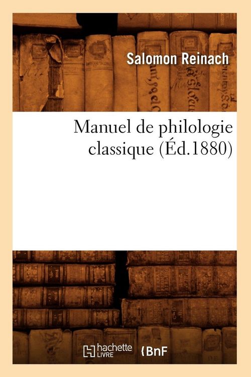 Produktbild: Manuel de philologie classique (&Eacute;d.1880)
