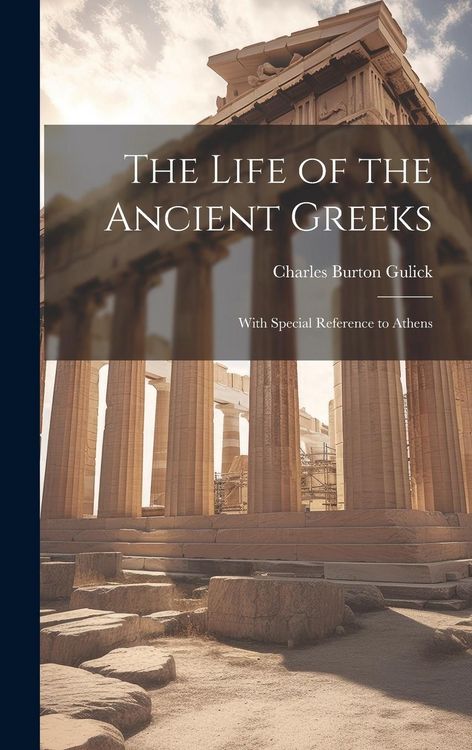 Produktbild: The Life of the Ancient Greeks: With Special Reference to Athens