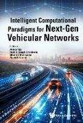 Produktbild: INTELLIGENT COMPUTATIONAL PARADIGMS FOR NEXT-GEN VEHICULAR NETWORKS