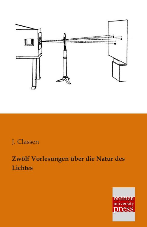 Produktbild: Zw&ouml;lf Vorlesungen &uuml;ber die Natur des Lichtes