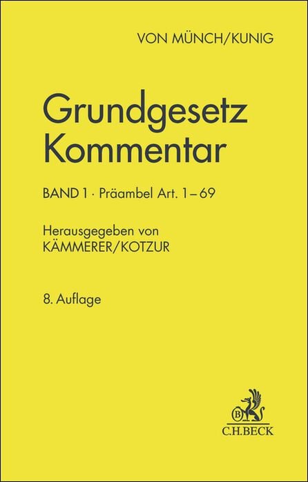 Grundgesetz Kommentar Band 1: Präambel bis Art. 69. GG