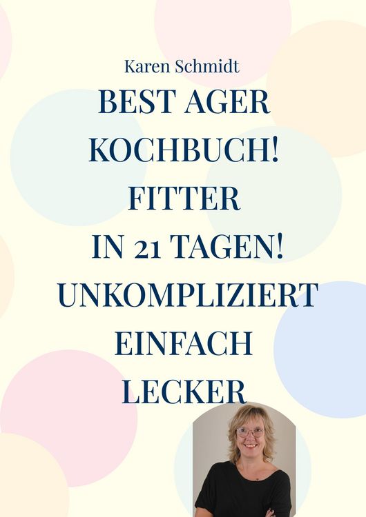 Produktbild: Fitter in 21 Tagen das einfache Kochbuch f&uuml;r jung und alt!