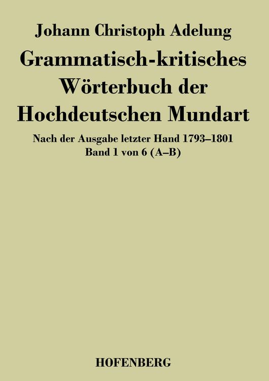 Produktbild: Grammatisch-kritisches W&ouml;rterbuch der Hochdeutschen Mundart