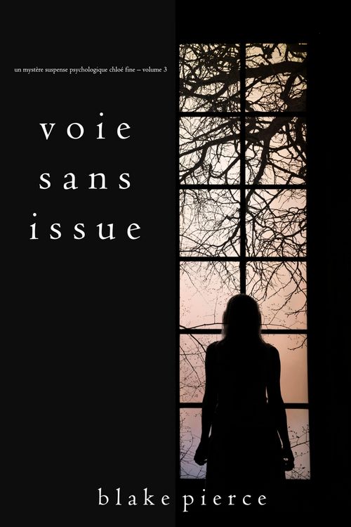 Produktbild: Voie sans issue (Un myst&egrave;re suspense psychologique Chlo&eacute; Fine - Volume 3)