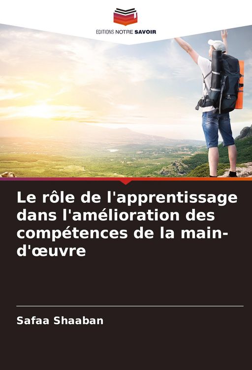 Produktbild: Le r&ocirc;le de l'apprentissage dans l'am&eacute;lioration des comp&eacute;tences de la main-d'&iquest;uvre