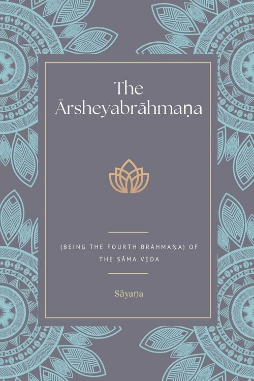 Produktbild: The &iquest;rsheyabr&iquest;hma&iquest;a (Being the Fourth Br&iquest;hma&iquest;a) Of the S&iquest;ma Veda