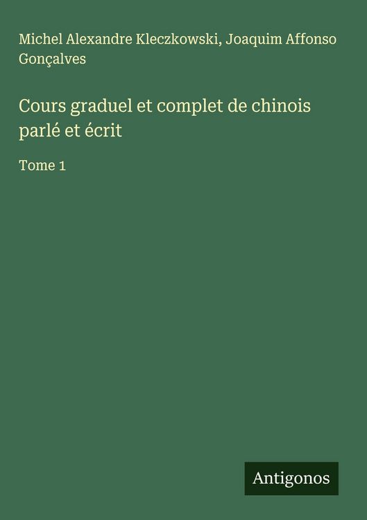 Produktbild: Cours graduel et complet de chinois parl&eacute; et &eacute;crit