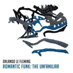 Produktbild: Romantic Funk: The Unfamiliar