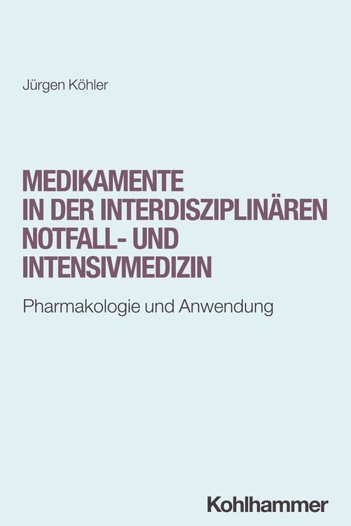Produktbild: Medikamente in der interdisziplin&auml;ren Notfall- und Intensivmedizin