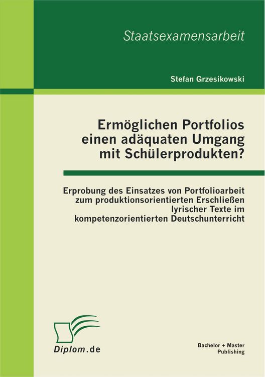 Produktbild: Erm&ouml;glichen Portfolios einen ad&auml;quaten Umgang mit Sch&uuml;lerprodukten? Erprobung des Einsatzes von Portfolioarbeit zum produktionsorientierten Erschlie&szlig;e
