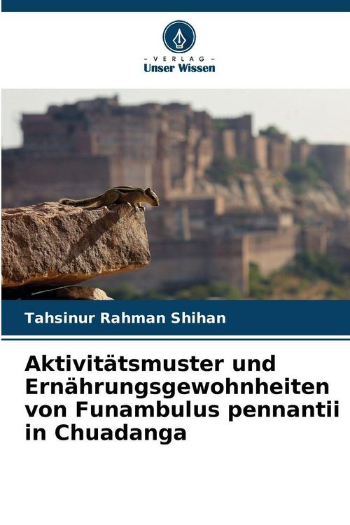 Produktbild: Aktivit&auml;tsmuster und Ern&auml;hrungsgewohnheiten von Funambulus pennantii in Chuadanga