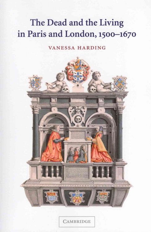 Produktbild: The Dead and the Living in Paris and London, 1500 1670