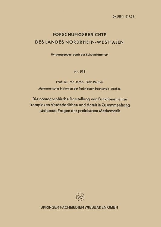 Produktbild: Die nomographische Darstellung von Funktionen einer komplexen Ver&auml;nderlichen und damit in Zusammenhang stehende Fragen der praktischen Mathematik