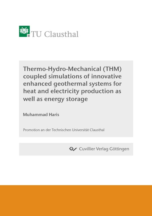 Produktbild: Thermo-Hydro-Mechanical (THM) coupled simulations of innovative enhanced geothermal systems for heat and electricity production as well as energy storage