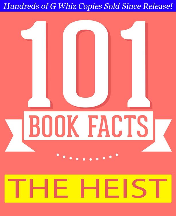 Produktbild: The Heist - 101 Amazing Facts You Didn't Know (GWhizBooks.com)