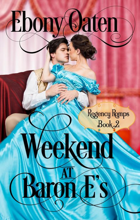 Produktbild: Weekend at Baron E's (Regency Romps)