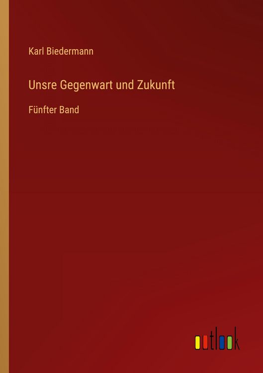 Produktbild: Unsre Gegenwart und Zukunft