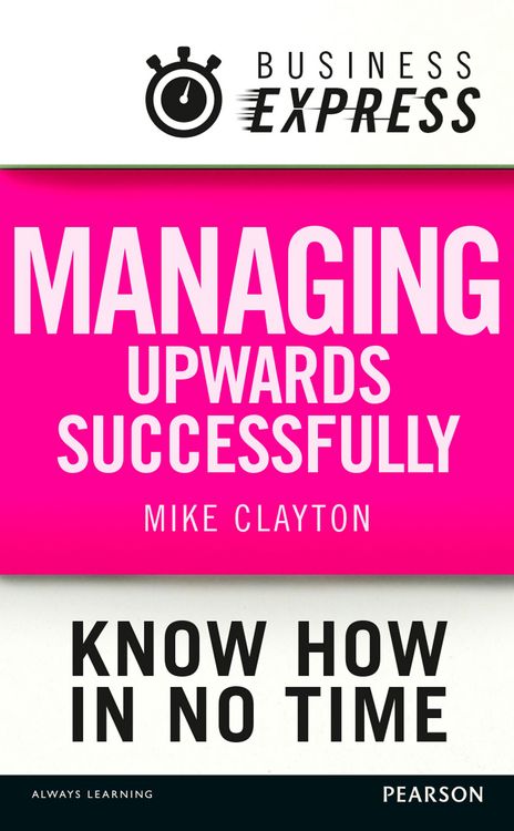 Produktbild: Business Express: Managing upwards successfully