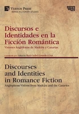 Produktbild: Discursos e Identidades en la Ficci&oacute;n Rom&aacute;ntica / Discourses and Identities in Romance Fiction