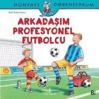 Produktbild: D&uuml;nyayi &Ouml;greniyorum - Arkadasim Profesyonel Futbolcu