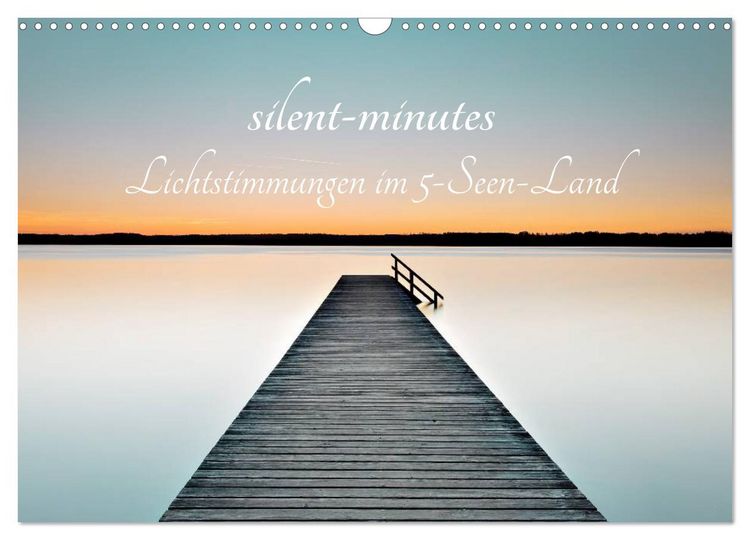 Produktbild: silent minutes - Lichtstimmungen im 5-Seen-Land (Wandkalender 2026 DIN A3 quer), CALVENDO Monatskalender