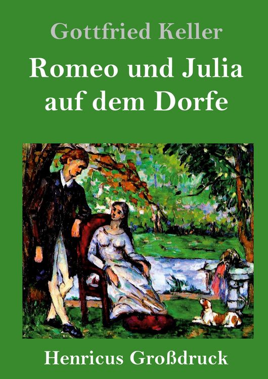 Produktbild: Romeo und Julia auf dem Dorfe (Gro&szlig;druck)